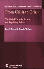 FROM CRISIS TO CRISIS  THE G<em>L</em>OBA<em>L</em> FINANCIA<em>L</em> SYSTEM AND REGU<em>L</em>ATORY FAI<em>L</em>URE