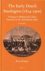 The <em>Early</em> Dutch Sinologists(1854-1900)Training in Holland and China
