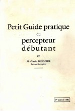 PETIT GUIDE PRATIQUE DU PERCEPTEUR D<em>é</em>BUTANT