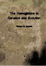 <em>THE</em> HEMOGLOBINS IN <em>GENETICS</em> AND EVOLUTION