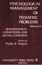 PSYCHOLOGICAL MANAGEMENT OF PEDIAT<em><em>R<</em>/em>IC P<em><em>R<</em>/em>OBLEMS  VOLUME 2  SENSO<em><em>R<</em>/em>INEU<em><em>R<</em>/em>AL CONDITIONS AND SOCIAL CONCE<em><em>R<</em>/em>