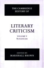 <em>THE</em> <em>CAMBRIDGE</em> HISTORY <em>OF</em> LITERARY CRITICISM VOLUME 5 ROMANTICISM