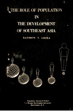 THE ROLE <em>OF</em> POPULATION <em>IN</em> THE DEVELOPMENT <em>OF</em> SOUTHEAST ASIA
