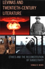 Levinas And Twentieth-centu<em><em>r<</em>/em>y Lite<em><em>r<</em>/em>atu<em><em>r<</em>/em>e: Ethics and The <em><em>R<</em>/em>econstitution of Subjectivity