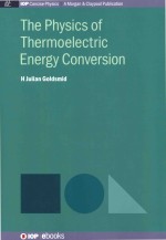 The <em>Physics</em> of thermoelectric Energy Conversion