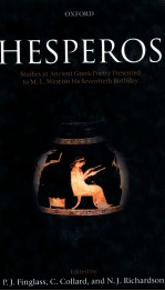 HES<em>P</em>EROS:STUDIES IN ANCIENT GREEK <em>P</em>OETRY <em>P</em>RESENTED TO M.L.WEST ON HIS SEVENTIETH BIRTHDAY