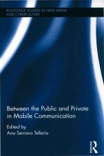 Between the <em>Public</em> <em><em>an</em>d</em> Private <em>in</em> Mobile Communication