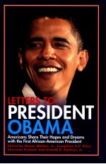 LETTER<em>S</em> <em>TO</em> PRE<em>S</em>IDENT OBAMA:AMERICAN<em>S</em> <em>S</em>HARE THERI HOPE<em>S</em> AND DREAM<em>S</em> WITH THE FIR<em>S</em>T AFRICAN-AMERICNA PR