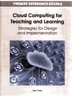 CLOUD COMPUTING FOR <em>TEACHING</em> AND <em>LEARNING</em>:STRATEGIES FOR DESIGN AND IMPLEMENTATI<em>ON</em>