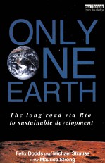 Only One Earth:<em>The</em> Long Road via Rio to Sustainable Development