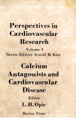 CALCIUN ANTAGONISTS AND CARDOVASCULAR DISEASE  PERSPECTIVES IM CARDIOVASCULAR <em>RESEARCH</em>  <em>VOLUME</em> 9