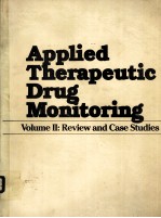 APPLIED THE<em>R</em>APEUTIC D<em>R</em>UG MONITO<em>R</em>ING VOLUMEⅡ:<em>R</em>EVIEW AND CASE STUDIES