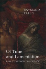 Of Time And Lamentati<em>on</em>: Reflecti<em>on</em>s <em>On</em> Transience