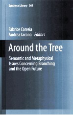 Around the <em>Tree</em>:Sem<em>an</em>tic <em>an</em>d Metaphysical Issues Concerning Br<em>an</em>ching <em>an</em>d the Open Future