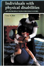 INDIVIDUALS <em>WITH</em> PHYSICAL DISABILITIES <em>AN</em> <em>INTRODUCTION</em> FOR EDUCATORS