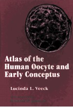 Atlas of the Human Oocyte and <em>Early</em> Conceptus