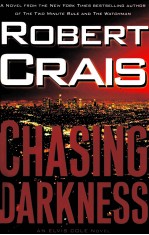 CHASING <em>D</em>ARKNESS:AN ELVIS COLE NOVEL