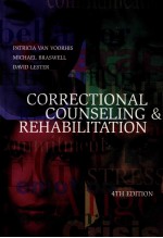 <em>CORRECTIONAL</em> COUNSEL<em>IN</em>G & REHABILITATION 4TH EDITION
