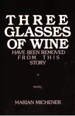 <em>THREE</em> GLASSES OF WINE
