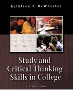 STUDY <em>AND</em> <em>CRITICAL</em> TH<em>IN</em>K<em>IN</em>G SKILLS <em>IN</em> COLLEGE SIXTH EDITION