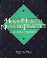 Home he<em>al</em>th nursing pr<em>ac</em>tice : concepts & <em>ap</em>plic<em>at</em>ion