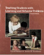 <em>TEACHING</em> STUDENTS WITH <em>LEARNING</em> AND BEHAVIOR PROBLEMS Third Editi<em>on</em>