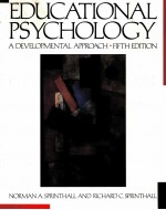 EDUCATIONAL PSYCHOLOGY:A DEVELOPMENTAL APPROACH <em>FIFTH</em> <em>EDITION</em>