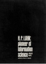 H.P.LUHN:Pioneer <em>of</em> <em>In</em>formation <em>Science</em>