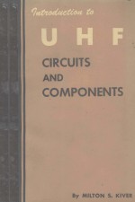 <em>INTRODUCTION</em> TO UHF CIRCUITS <em><em>A</em>ND</em> COMPONENTS