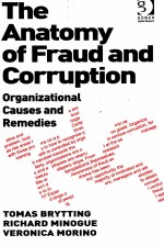 <em>T</em>HE ANA<em>T</em>OMY O<em>F</em> <em>F</em>RAUD AND CORRUP<em>T</em>ION:ORGANIZA<em>T</em>IONAL CAUSES AND REMEDIES