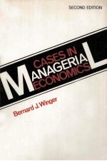 CASES <em>IN</em> MANAGERIAL ECONOMICS Second Edition