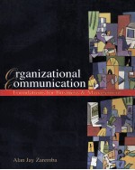 Organizationa<em>l</em> Communication:Foundations for Business and Management
