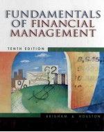FUNDAMENTALS <em>OF</em> FINANCIAL MANAGEMENT <em>TENTH</em> <em>EDITION</em>