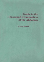 <em>GUIDE</em> <em>TO</em> <em>THE</em> ULTR<em>A</em>SLUND EX<em>A</em>MIN<em>A</em>TI<em>ON</em> <em>OF</em> <em>THE</em> <em>A</em>BDOMEN