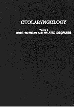 OTOLARYNGOLOGY <em>VOLUME</em> <em>1</em> BASIC SCIENCES AND RELATED DISCIPLINES