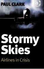 STORMY SKIES:<em>A</em>IRLINES IN CRISIS