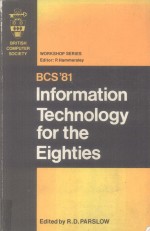 BCS'81 <em>IN<em>FOR</em>M<em>A</em>TION</em> <em>TECHNOLOGY</em> <em>FOR</em> THE ELGHTIES