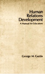 Hum<em>a</em>n Rel<em>a</em>tions <em>Development</em>:<em>A</em> M<em>a</em>nu<em>a</em>l <em>For</em> Educ<em>a</em>tors