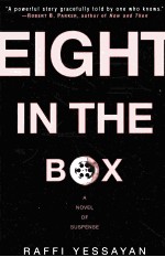EIGHT <em>IN</em> THE BOX:A NOVEL <em>OF</em> SUSPENSE