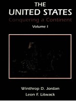 THE UNITE<em>D</em> STATES:CONQUERING A CONTINENT VOLUME I