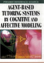 <em>Agent-Based</em> Tutor<em>in</em>g Systems by Cognitive and Affective <em>Model<em>in</em>g</em>