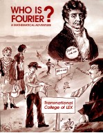 WHO <em>IS</em> FOURIER?:A MATHEMATICAL ADVENTURE