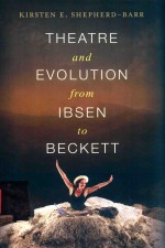 THEATRE AND EVOLUTION <em>FROM</em> IBSEN <em>TO</em> BECKETT