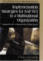 Implementation Strategies for <em>SAP</em> R/3 in a Multinational Organization:Lessons From a Real-World Case