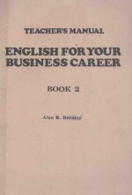 ENGLI<em>S</em>H FOR <em>YOUR</em> BU<em>S</em>INE<em>S</em><em>S</em> CAREER <em>BOOK</em> <em>2</em> <em>TEACHER</em>'<em>S</em> MANUAL
