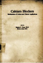CALCIUM BLOCKERS MECHANISMS <em>OF</em> ACTION AND <em>CLINICAL</em> <em>APPLICATIONS</em>
