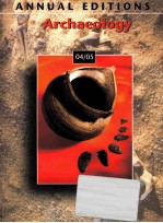 ANNUA<em>L</em> EDITIONS ARCHAEO<em>L</em>OGY 04/05 SEVENTH EDITION