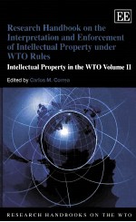 RESEARCH HANDBOOK ON THE INTERPRETATION AND ENFORCE<em>M</em>ENT OF INTELLECTUAL PROPERTY UNDER WTO RULES:INT