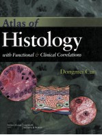 ATLAS OF HISTOLOGY <em>WITH</em> FUNCTIONAL & CLINICAL CORRELATIONS