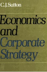 E<em>C</em>ONOMI<em>C</em>S AND <em>C</em>ORPORATE STRATEGY